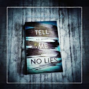Rezension | "Tell Me No Lies" von A.V. Geiger