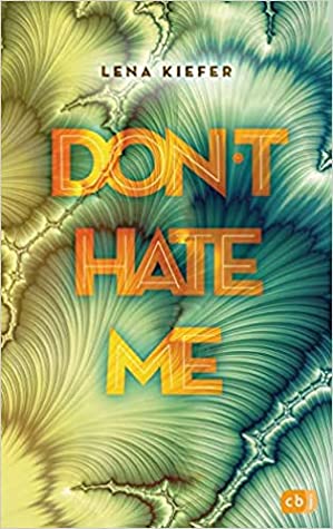 Don't LOVE Me 2 - Don't HATE Me