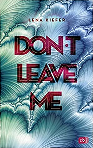 Don't LOVE Me 3 - Don't LEAVE Me