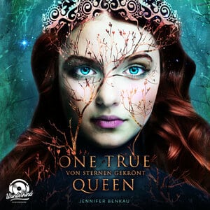 One True Queen 1 - Von Sternen gekrönt