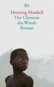 Der Chronist der Winde ♦ Henning Mankell | Rezension