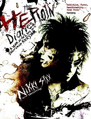 The Heroin Diaries ♦ Nikki Sixx | Rezension