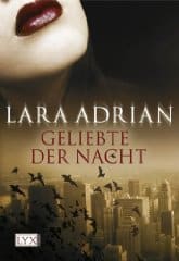 Geliebte der Nacht ♦ Lara Adrian | Rezension