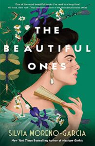 The Beautiful Ones ♦ Silvia Moreno-Garcia | Review