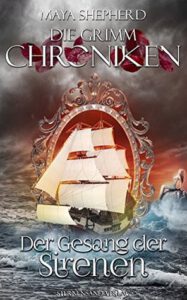 Die Grimm - Chroniken 4 - Der Gesang der Sirenen