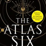 The Atlas 1 - The Atlas Six - Wissen ist tödlich
