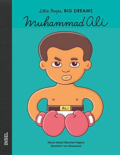 Little People, BIG DREAMS 24 - Muhammad Ali