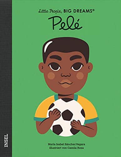 Little People, BIG DREAMS 43 - Pelé