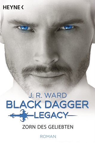 Black Dagger Legacy 3 - Zorn des Geliebten