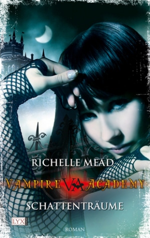 Vampire Academy 3 - Schattenträume