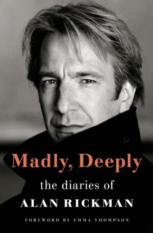 Madly, Deeply - The Diaries of Alan Rickman