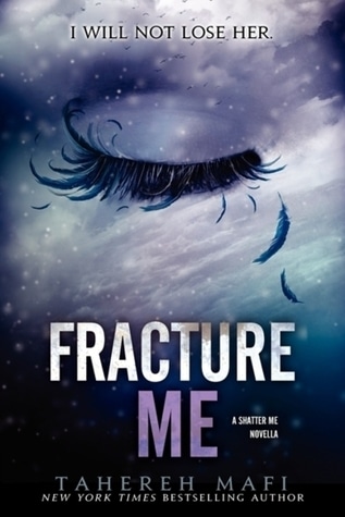 Shatter Me 2.5 - Fracture Me