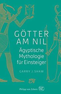 Götter am Nil - Ägyptische Mythologie für Einsteiger