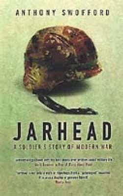 Jarhead - A Soldier's Story of Modern War
