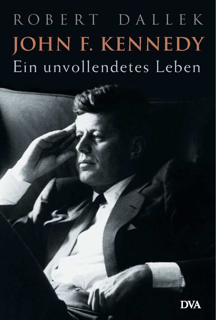 John F. Kennedy - Ein unvollendetes Leben