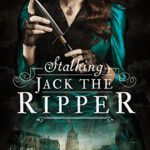 Stalking Jack the Ripper 1 - Stalking Jack the Ripper