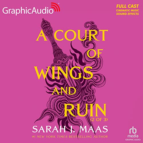 A Court of Wings and Ruin (Part 2 of 3) (Dramatized Adaptation)