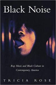Black Noise - Rap Music and Black Culture in Contemporary America