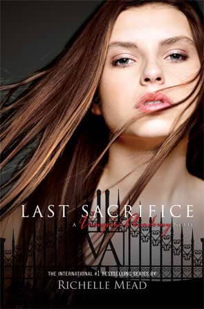 Vampire Academy 6 - Last Sacrifice