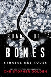 Road of Bones - Straße der Knochen