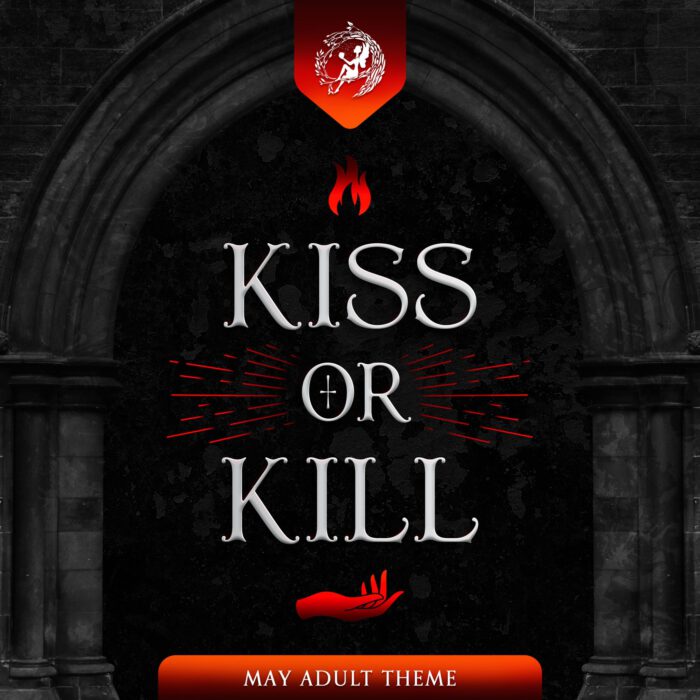 Kiss or Kill FairyLoot May Theme