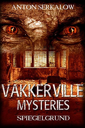 Vakkerville Mysteries 3 - Spiegelgrund