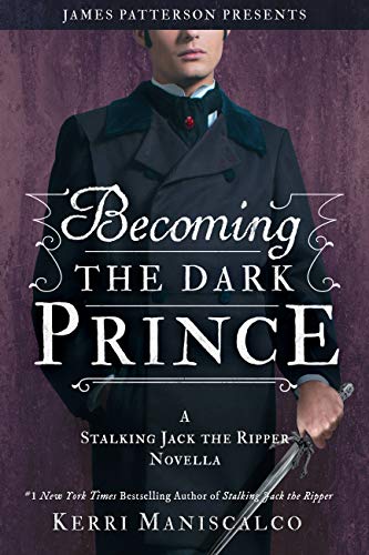 Stalking Jack the Ripper 3.5 - Becoming the Dark Prince