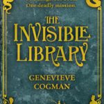 The Invisible Library 1 - The Invisible Library
