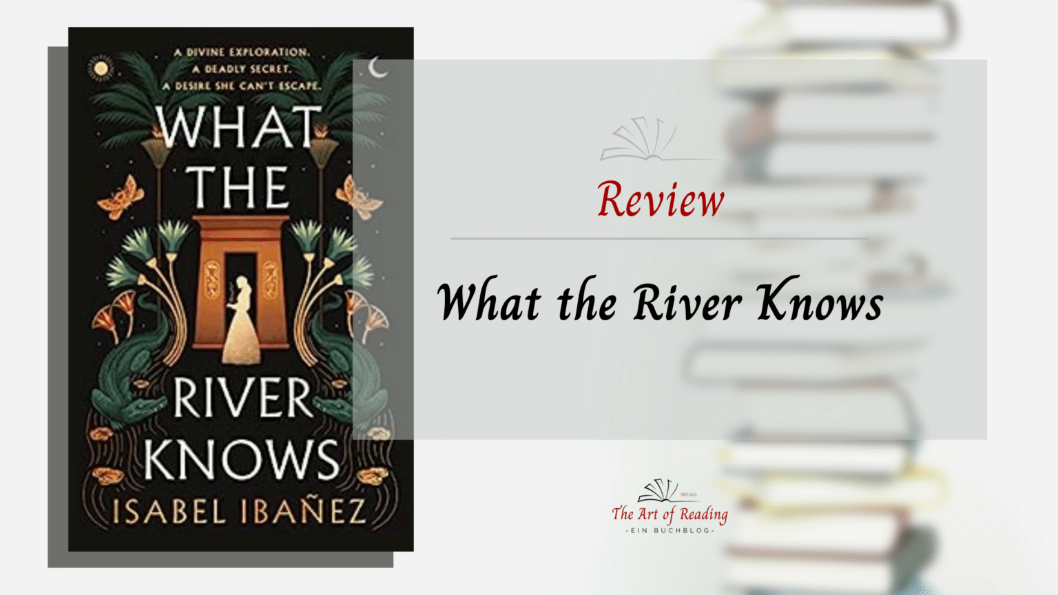 An Emotional Adventure With What The River Knows The Art Of Reading