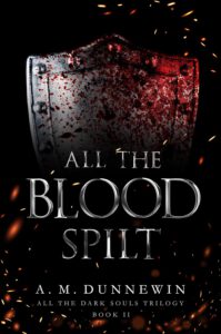 All the Dark Souls 2 - All the Blood Spilt