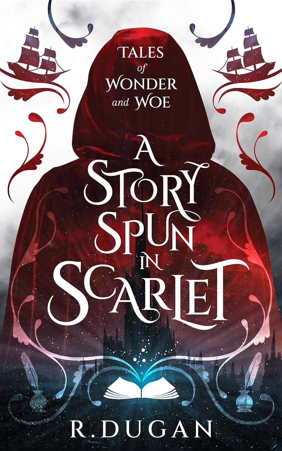 A Story Spun in Scarlet (Tale of Wonder and Woe, #1)