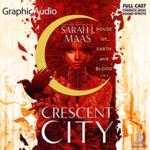 Crescent City 1 - House of Earth and Blood (Pt.2 of 2) [Dramatized Adaptation]