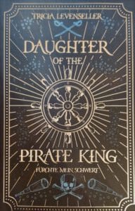 Daughter of the Pirate KIng 1 - Daughter of the Pirate King - Fürchte mein Schwert