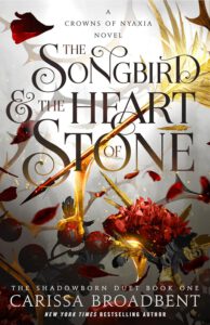 Crowns of Nyaxia 3 - The Songbird and the Heart of Stone