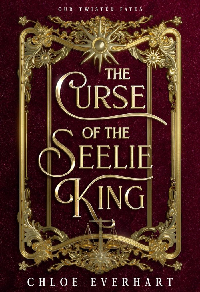 Our Twisted Fates 1 - The Curse of the Seelie KIng