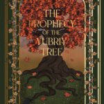 The Song of the Burning Heart 1 - The Prophecy of the Yubriy Tree