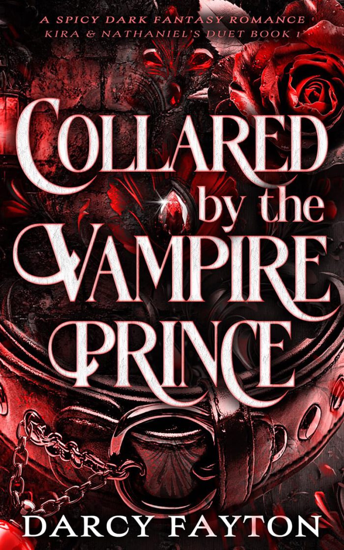 Kira & Nathaniel's Duet 1 - Collared by the Vampire Prince