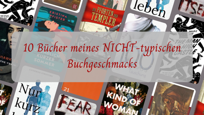 10 Bücher meines NICHT-typischen Buchgeschmacks - TTT 113