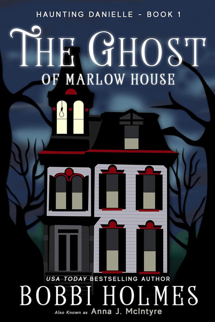 Haunting Danielle 1 - The Ghost of Marlow House