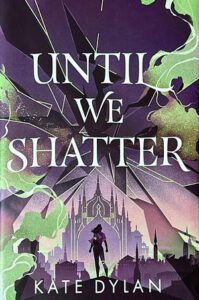 Until We Shatter