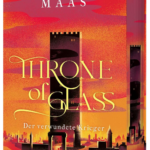 Throne of Glass 6 - Der verwundete Krieger - Hardcover