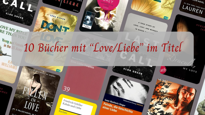 10 Bücher mit “Love/Liebe” im Titel - TTT 121 10 Bücher mit “Love/Liebe” im Titel - TTT 121