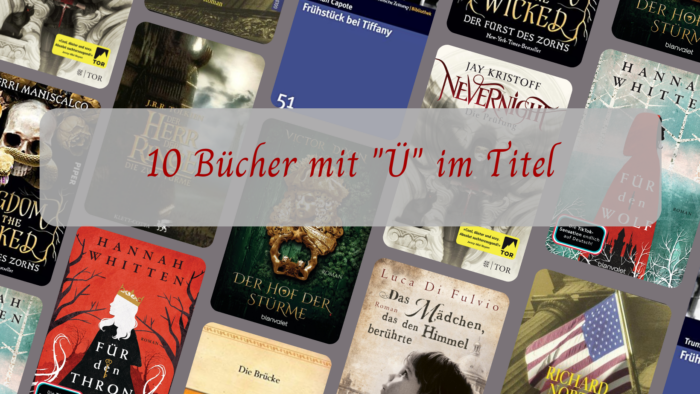 10 Bücher mit "Ü" im Titel