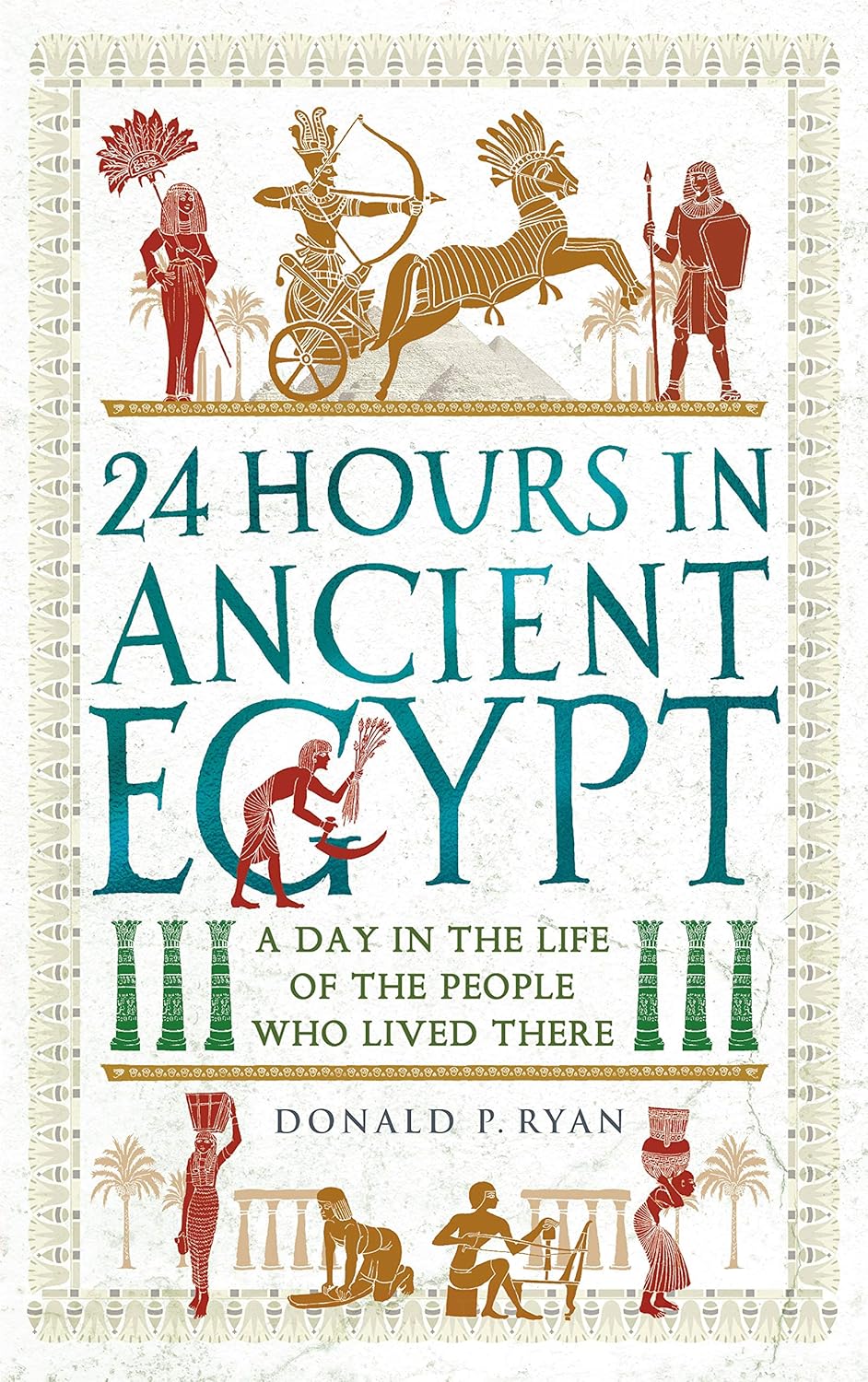 24 Hours in Ancient History 2 - 24 Hours in Ancient Egypt