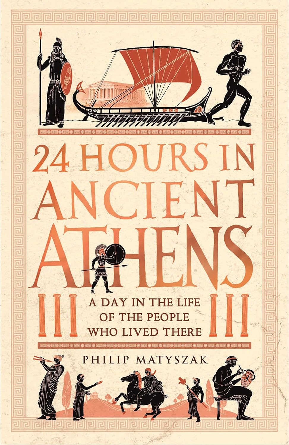 24 Hours in Ancient History 3 - 24 Hours in Ancient Athens