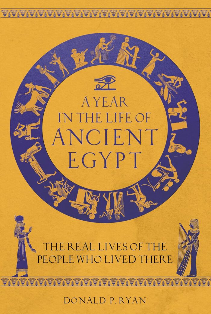 A Year in Life of Ancient History 2 - A Year in the Life of Ancient Egypt