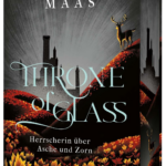 Throne of Glass 7 - Herrscherin &uuml;ber Asche und Zorn - Hardcover
