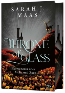 Throne of Glass 7 - Herrscherin &uuml;ber Asche und Zorn - Hardcover