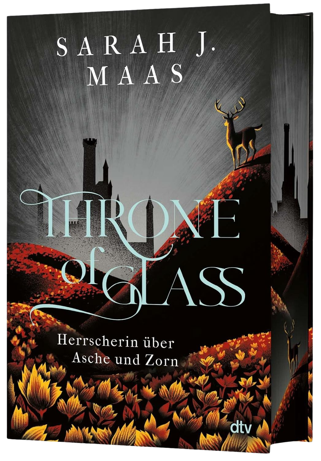 Throne of Glass 7 - Herrscherin &uuml;ber Asche und Zorn - Hardcover