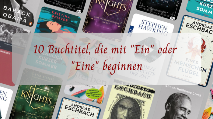10 Buchtitel, die mit Ein oder Eine beginnen - TTT 128 10 Buchtitel, die mit Ein oder Eine beginnen - TTT 128